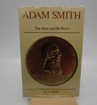 Adam Smith: The Man and His Works (New)