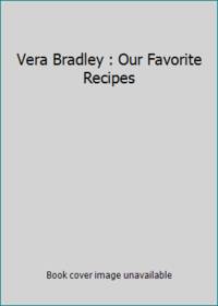 Vera Bradley : Our Favorite Recipes