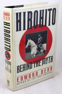 Hirohito: Behind the Myth by Behr, Edward - 1989-09-30