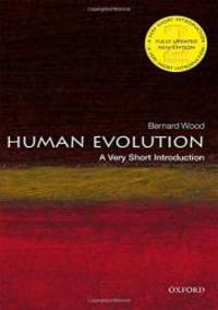 Human Evolution: A Very Short Introduction (Very Short Introductions) by Bernard Wood - 2019-08-27