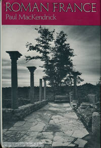 Roman France by MacKendrick, Paul - 1972