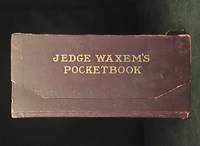 image of Jedge Waxem's Pocket-Book of Politics; Owned by Jedge Wabash Q. Waxem, Member of Congress from Wayback; Opened for the Campaign by William J. Lampton