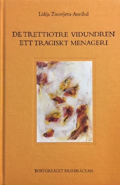 De trettiotre vidundren. Ett tragiskt menageri.