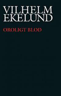 Oroligt blod. Berättelser och skisser. Med…
