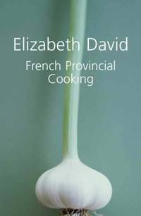 French Provincial Cooking by David, Elizabeth - 4/11/2008