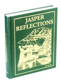 Jasper Reflections [Local History of Jasper, Alberta]