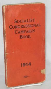 Socialist congressional campaign book. 1914 Compiled by Socialist Party, Information Department by Carl Dean and Ralph Korngold Thompson - Paperback - 1914 - from Bolerium Books Inc., ABAA/ILAB (SKU: 83554)