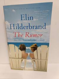 The Rumor: A Novel by Elin Hilderbrand - 2016