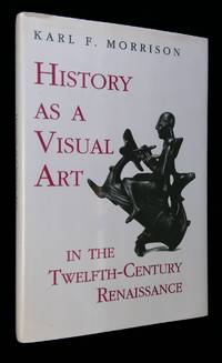 History as a Visual Art in the Twelfth-Century Renaissance