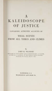 A Kaleidoscope of Justice, Containing Authentic Accounts of Trial ..