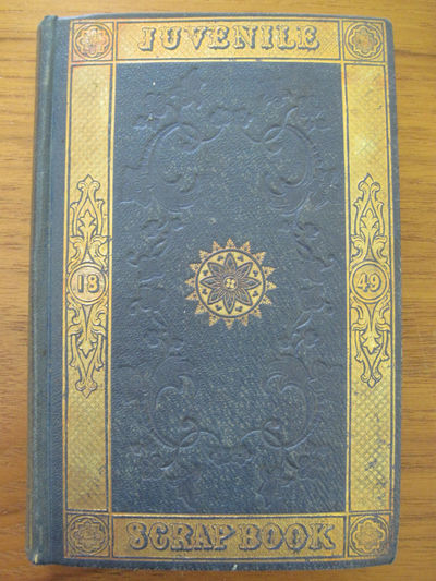 THE JUVENILE SCRAP-BOOK FOR 1849; A CHRISTMAS AND NEW YEAR'S PRESENT