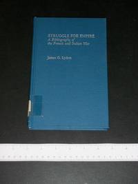 Struggle for Empire: A Bibliography of the French and Indian War by Lydon, James G - 1986