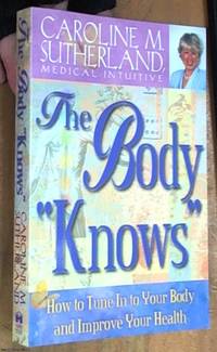 The body "knows" Â– how to tune in to your body and improve your health