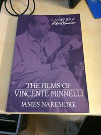 The Films of Vincente Minnelli by James Naremore - 1993