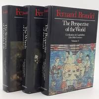 Civilization and Capitalism, 15th-18th Century: 3 Volumes Complete. I. The Structures of Everyday Life, II. The Wheels of Commerce, III. The Perspective of the World. by Braudel, Fernand - 1982