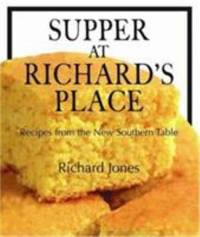 Supper at Richard's Place : Recipes from the New Southern Table