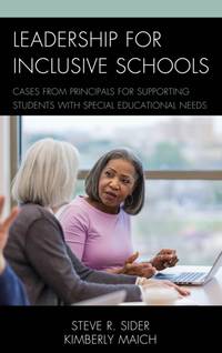 Leadership for Inclusive Schools : Cases from Principals for Supporting Students with Special...