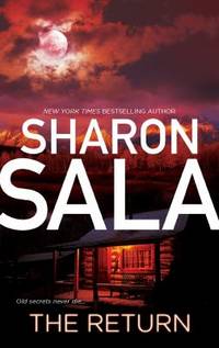 The Return by Sharon Sala - 2009