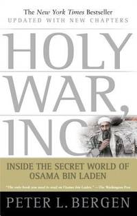 Holy War, Inc.: Inside the Secret World of Osama bin Laden by Bergen, Peter L - 2002