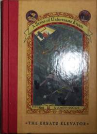 cover of The Ersatz Elevator (Book the Sixth) (Signed)