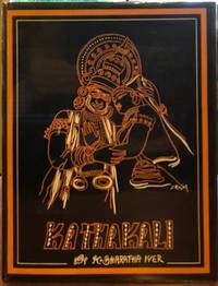 KATHAKALI. The Sacred Dance-Drama of Malabar by Iyer , K. Bharatha - 1955