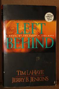 Left Behind  A Novel of the Earth&#039;s Last Days by LaHaye, Tim & Jerry B. Jenkins - 1996