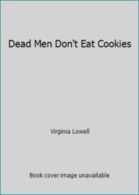Dead Men Don't Eat Cookies