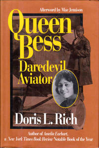 Queen Bess: Daredevil Aviator by Rich, Doris L - 1993