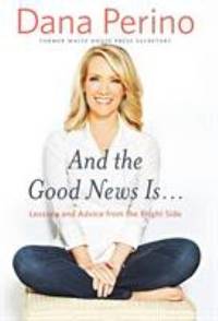 And the Good News Is... : Lessons and Advice from the Bright Side