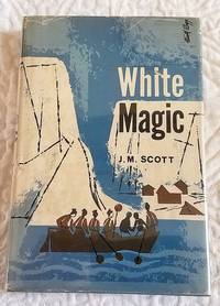 WHITE MAGIC by Scott, J.M