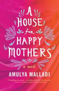 A House for Happy Mothers : A Novel