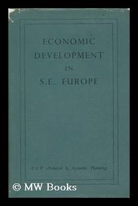 Economic development in S. E. Europe : including Poland, Czechoslovakia, Austria, Hungary,...