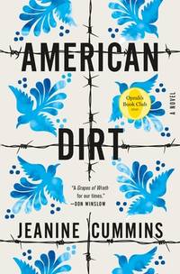 American Dirt (Oprah&#039;s Book Club) : A Novel by Jeanine Cummins - 2020