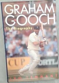 Graham Gooch; The Biography