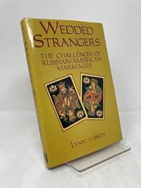 Wedded Strangers: Russian-American Marriages