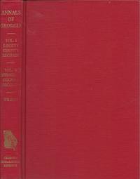 Annals of Georgia: Important Early Records of the State: Liberty County  Records and A State...