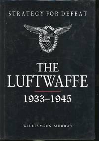 cover of Strategy for defeat : the Luftwaffe, 1933-1945