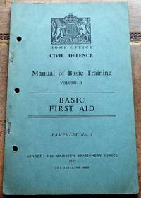 image of HOME OFFICE CIVIL DEFENCE MANUAL OF BASIC TRAINING Volume II Basic First Aid