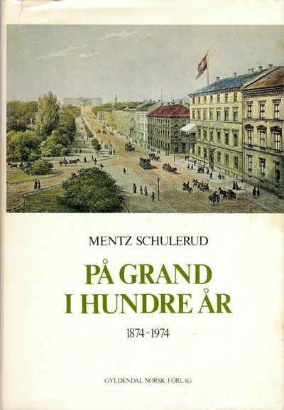 På Grand i hundre år. 1874 -1974.