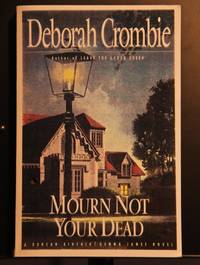 MOURN NOT YOUR DEAD: A Duncan Kincaid/Gemma James Crime Novel
