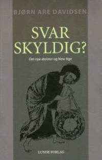 Svar skyldig? Om nye ateister og New Age
