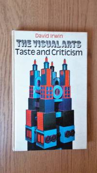 The Visual arts: taste and criticism.