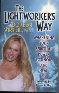 THE LIGHTWORKER&#039;S WAY: AWAKENING YOUR SPIRTUAL POWER TO KNOW AND HEAL by Virtue, Doreen - 1997