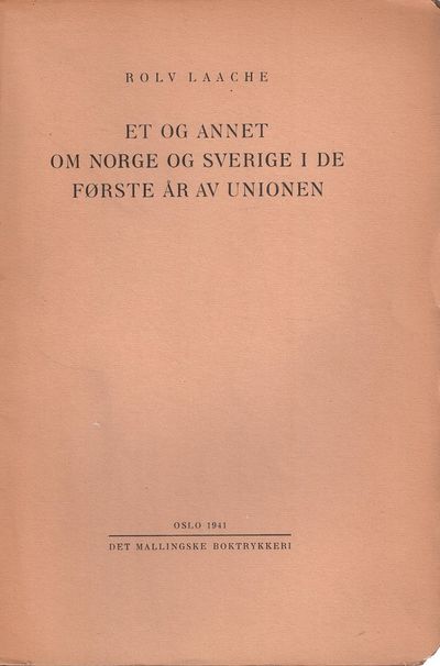 Et og annet om Norge og Sverige i de første år av…