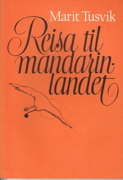 Reisa til mandarinlandet. Dikt.