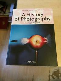 A History of Photography. From 1839 to the Present. The George Eastman House Collection by Therese Mulligan and David Wooters (eds.) - 2005