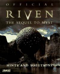 Official Riven Hints and Solutions: The Sequel to Myst