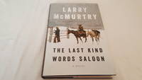 The Last Kind Words Saloon by Larry McMurtry - 2014