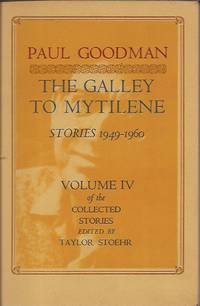 The Galley to Mytilene: Stories, 1949-1960 (His the Collected Stories ; V. 4)