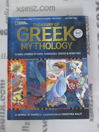 Treasury of Greek Mythology: Classic Stories of Gods, Goddesses, Heroes & Monsters